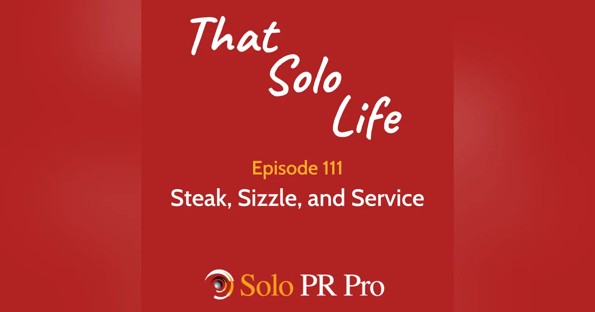 Episode 111: Steak, Sizzle, and Service