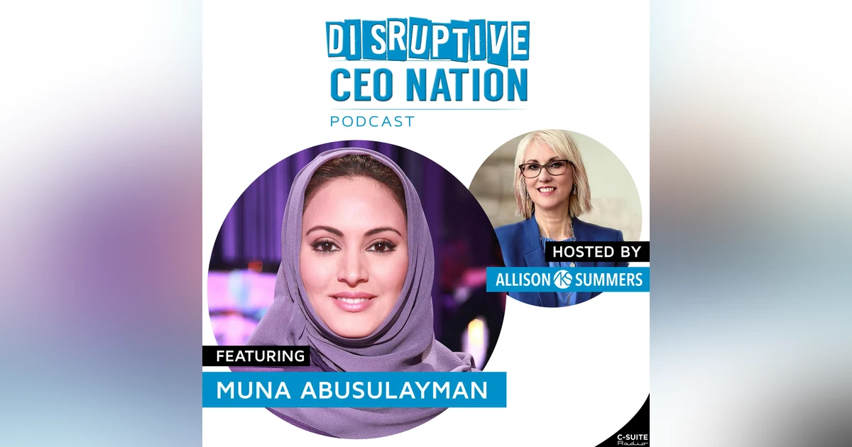 EP 117: Muna AbuSulayman, Saudi Arabian Entrepreneur and Media Icon