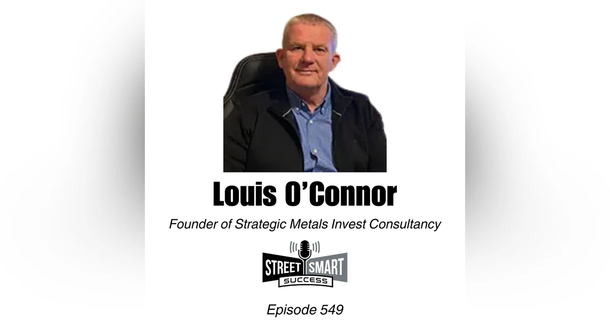 549: Founder Of Strategic Metals Invest Consultancy