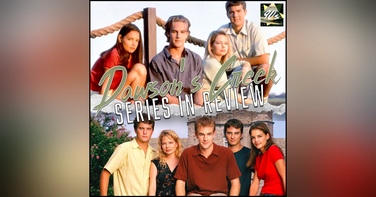Dawson's Creek Series Wrap-Up
