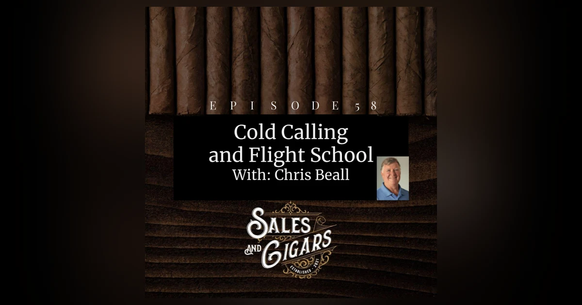 Sales and Cigars "Cold Calling and Flight School"