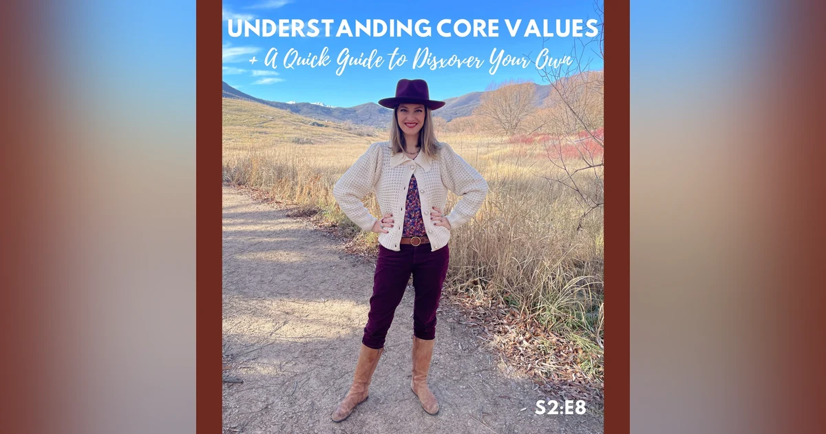 Understanding Core Values +  Quick Guide to Discovering Your Own