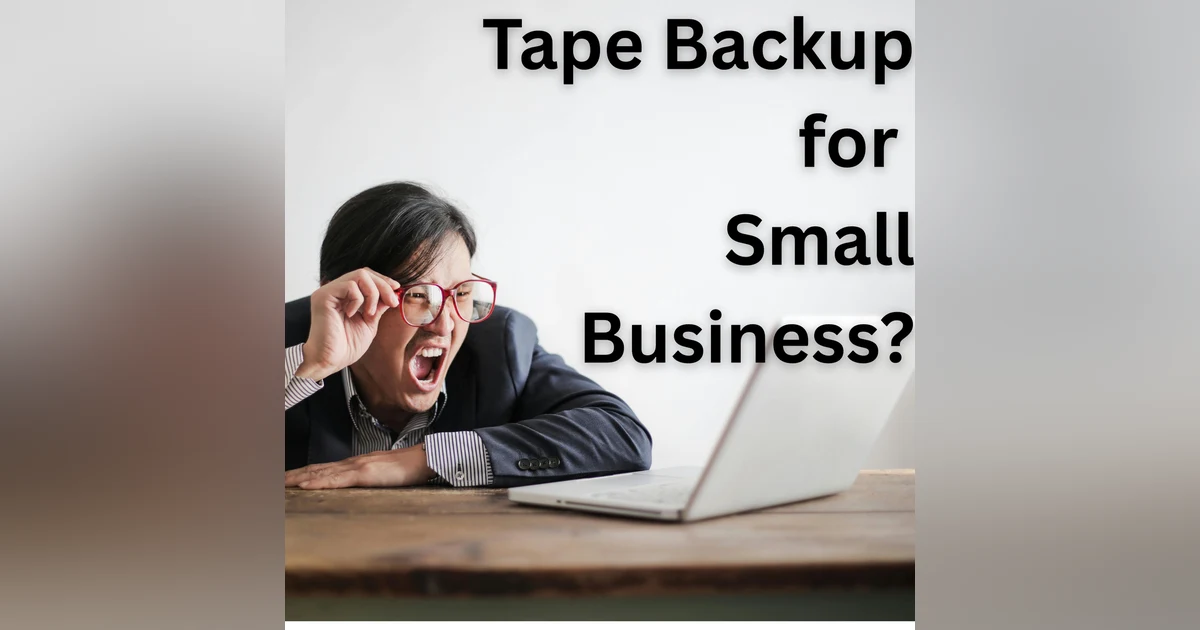 Why Tape Backup for Small Business Makes Sense Against Ransomware