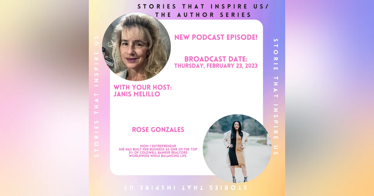 Stories That Inspire Us with Rose Gonzales - 02.23.23
