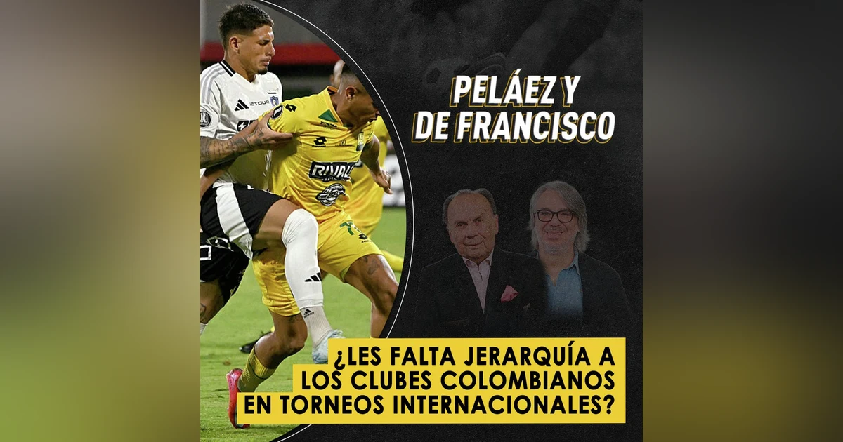 ¿Les faltaba jerarquía a los clubes colombianos en torneos internacionales?