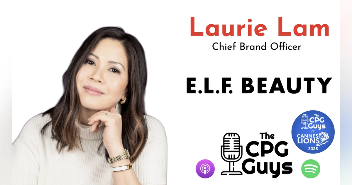Live from Cannes Lions 2025 with E.L.F. Beauty's Laurie Lam & Day One Agency's Josh Rosenberg