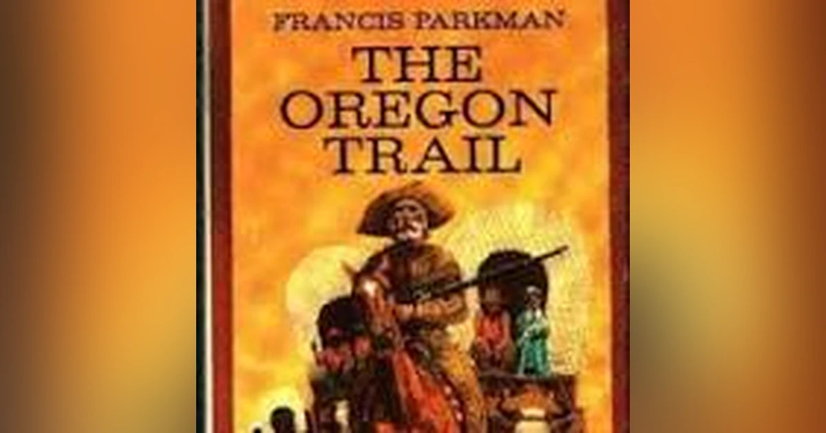 THE OREGON TRAIL (CHAP 11)  SCENES AT THE CAMP