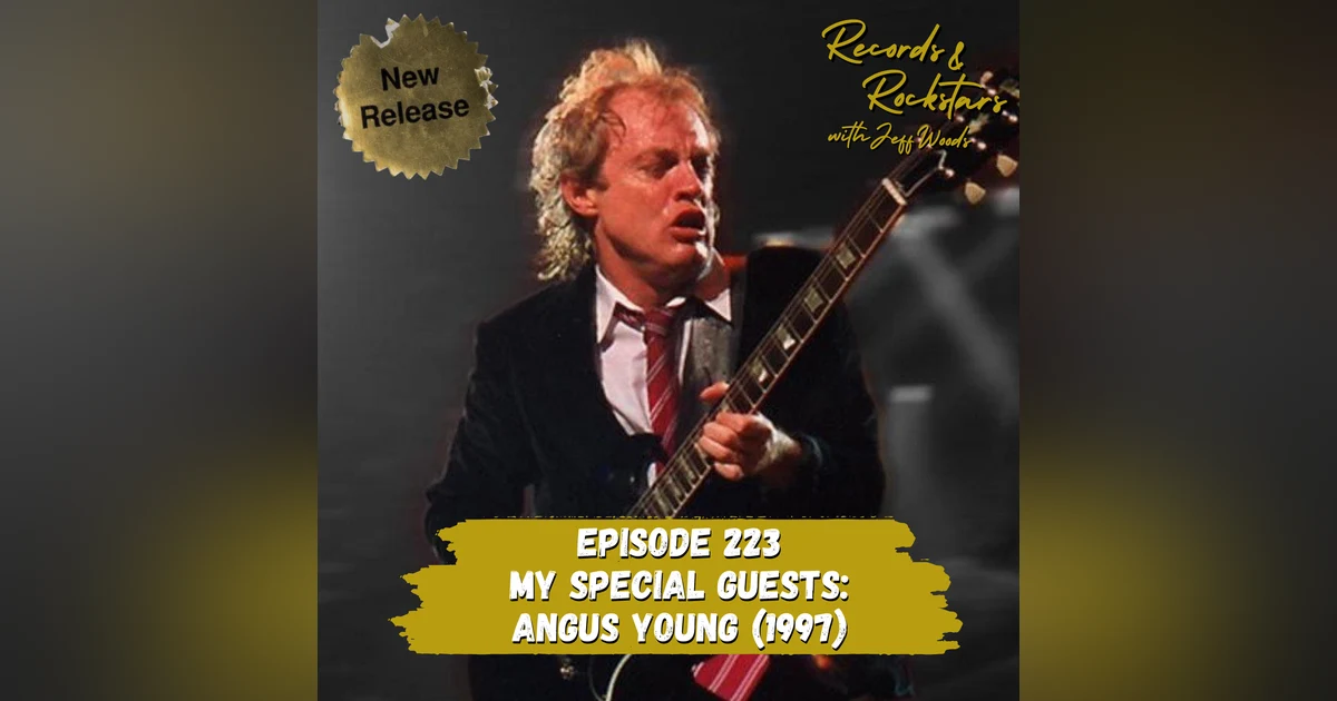 223: My Special Guests:  Angus Young of AC/DC