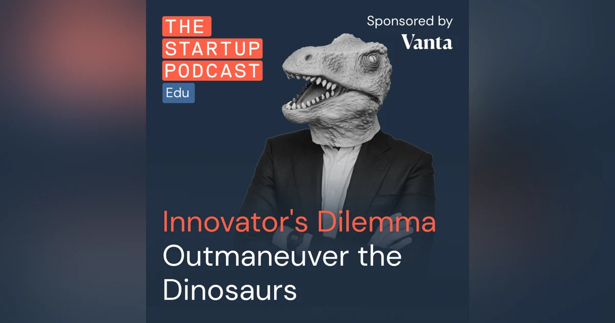 The Innovator's Dilemma - Outmaneuver the Dinosaurs (Edu)