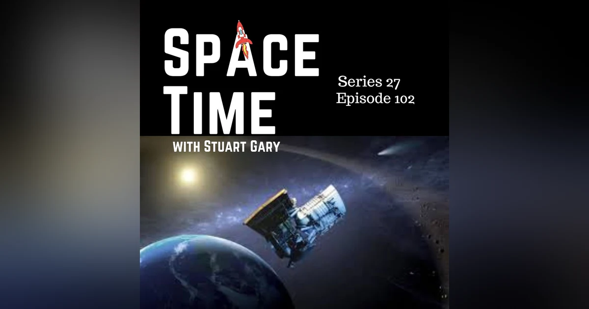 S27E102: NEOWISE's Final Farewell, Lunar Timekeeping Challenges, and Space Rider's Drop Tests