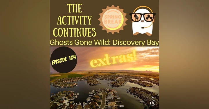 image for Episode 104: Ghosts Gone Wild: Discovery Bay Extras