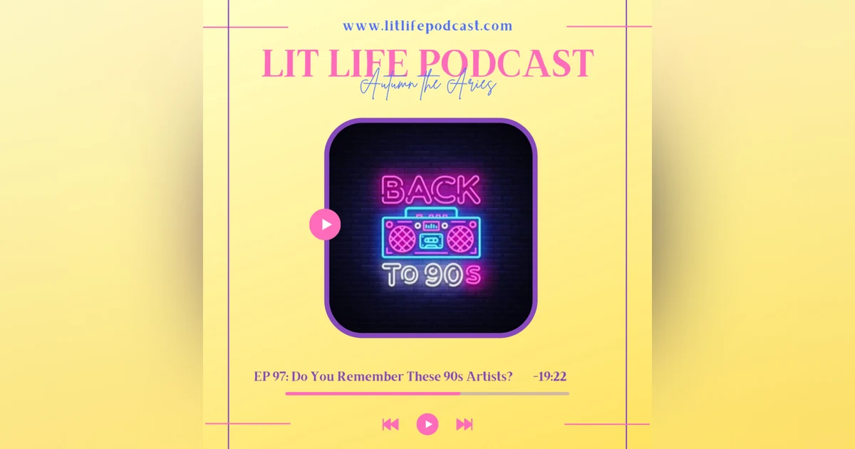 EP 97: Do You Remember These 90s Artists?