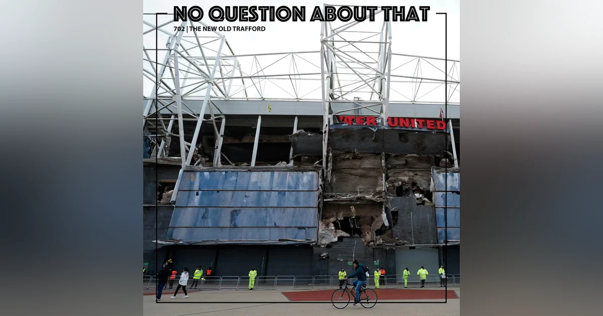 The New Old Trafford