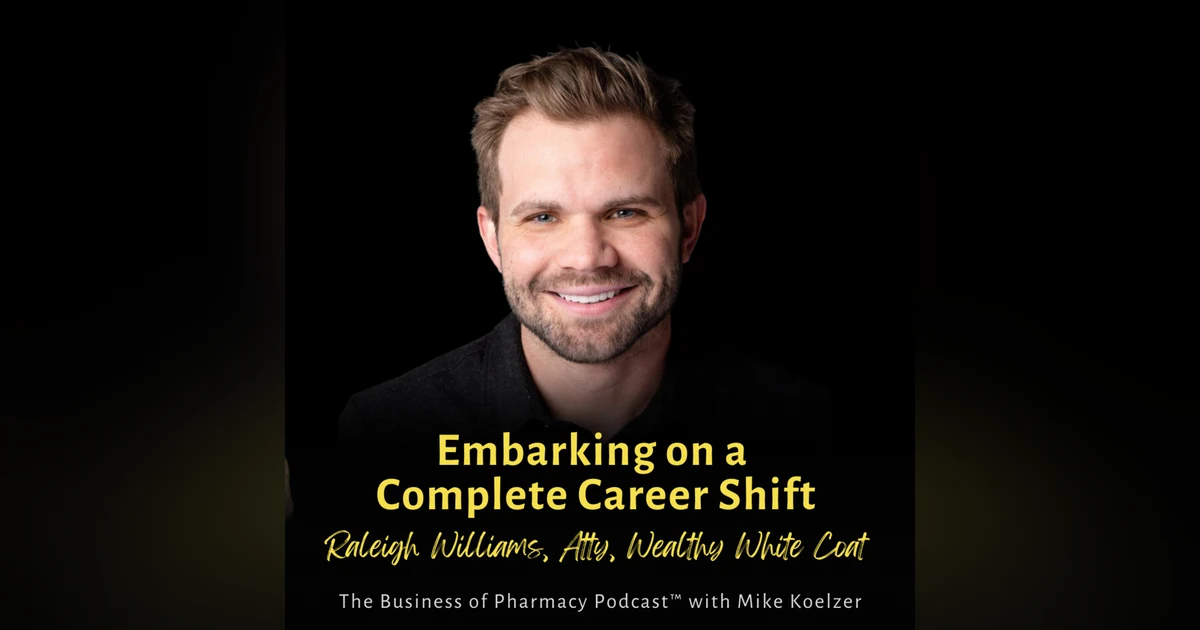 Embarking on a Complete Career Shift | Raleigh Williams, Atty, Wealthy White Coat