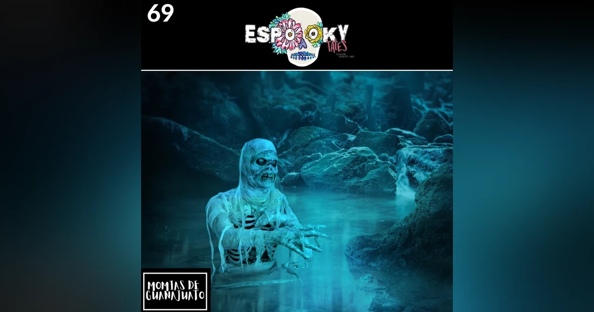 The Mummies of Guanajuato