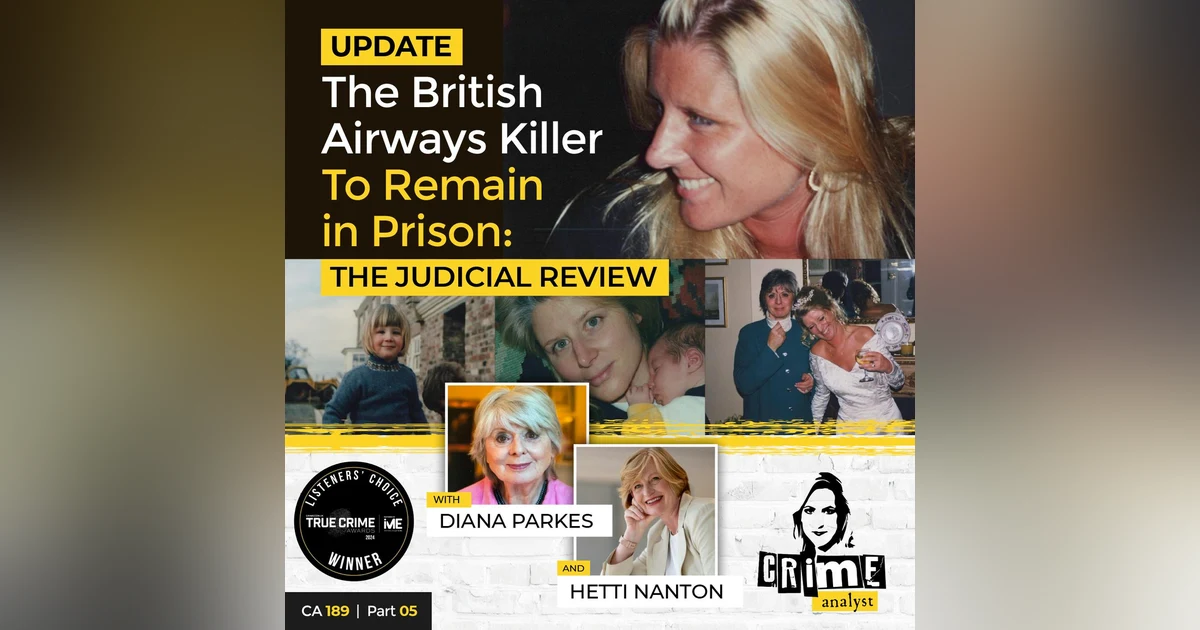 Ep 189: The British Airways Killer to Remain in Prison: The Judicial Review, Part 5