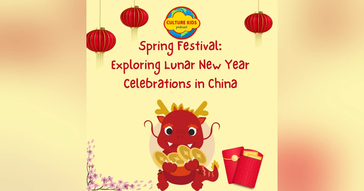 Spring Festival: Exploring Lunar New Year Celebrations in China