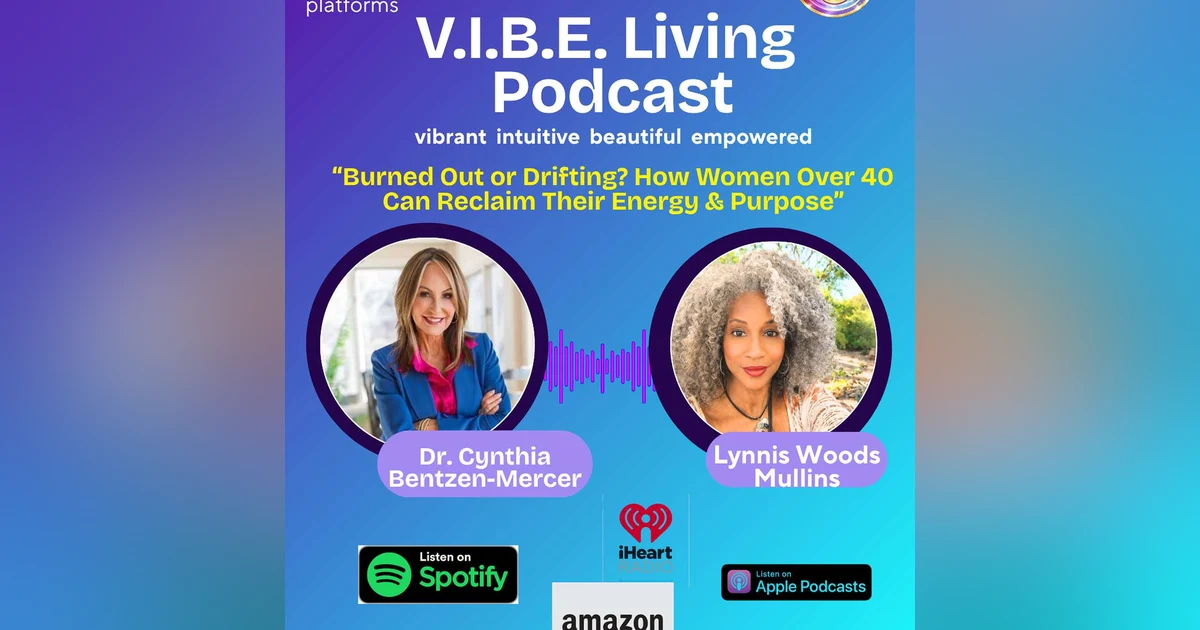 Burned Out or Drifting? How Women Over 40 Can Reclaim Their Energy & Purpose