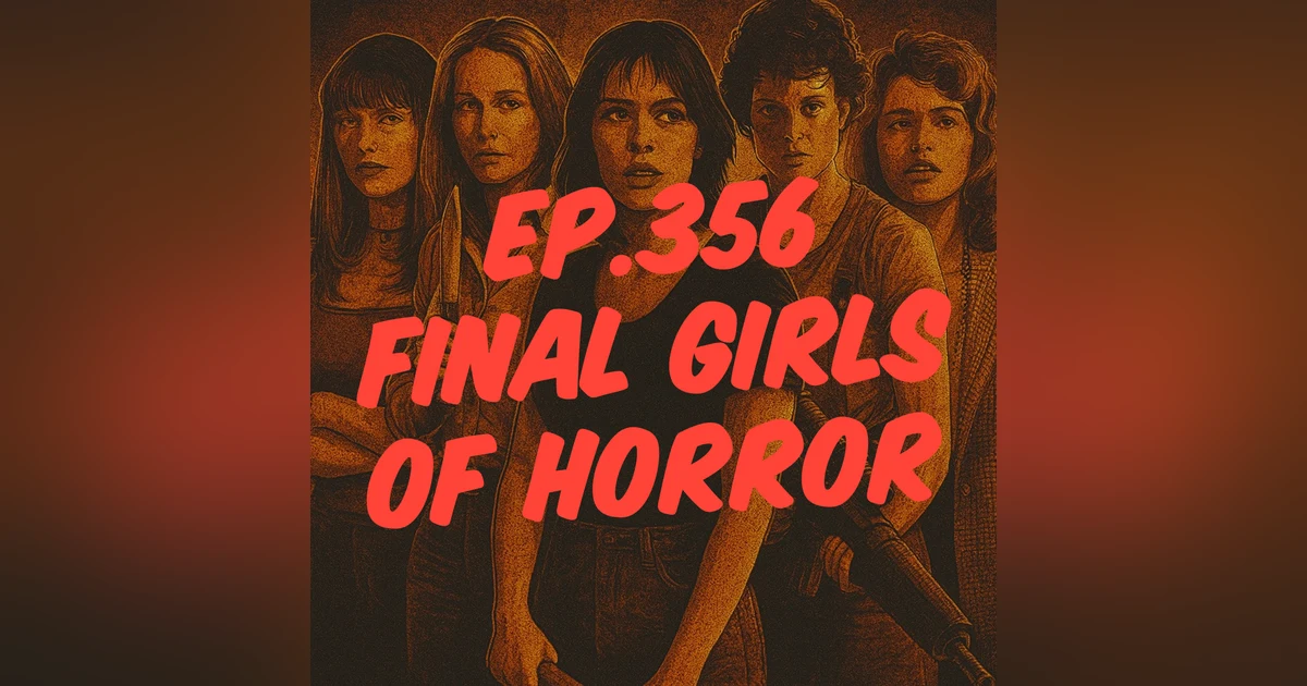 Jay Movie Talk Ep.356-Final Girls of Horror