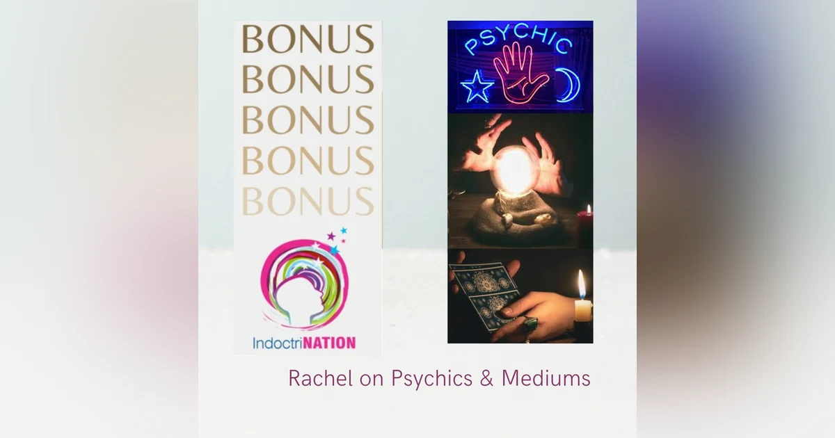 BONUS EPISODE PREVIEW: Rachel on Psychics & Mediums