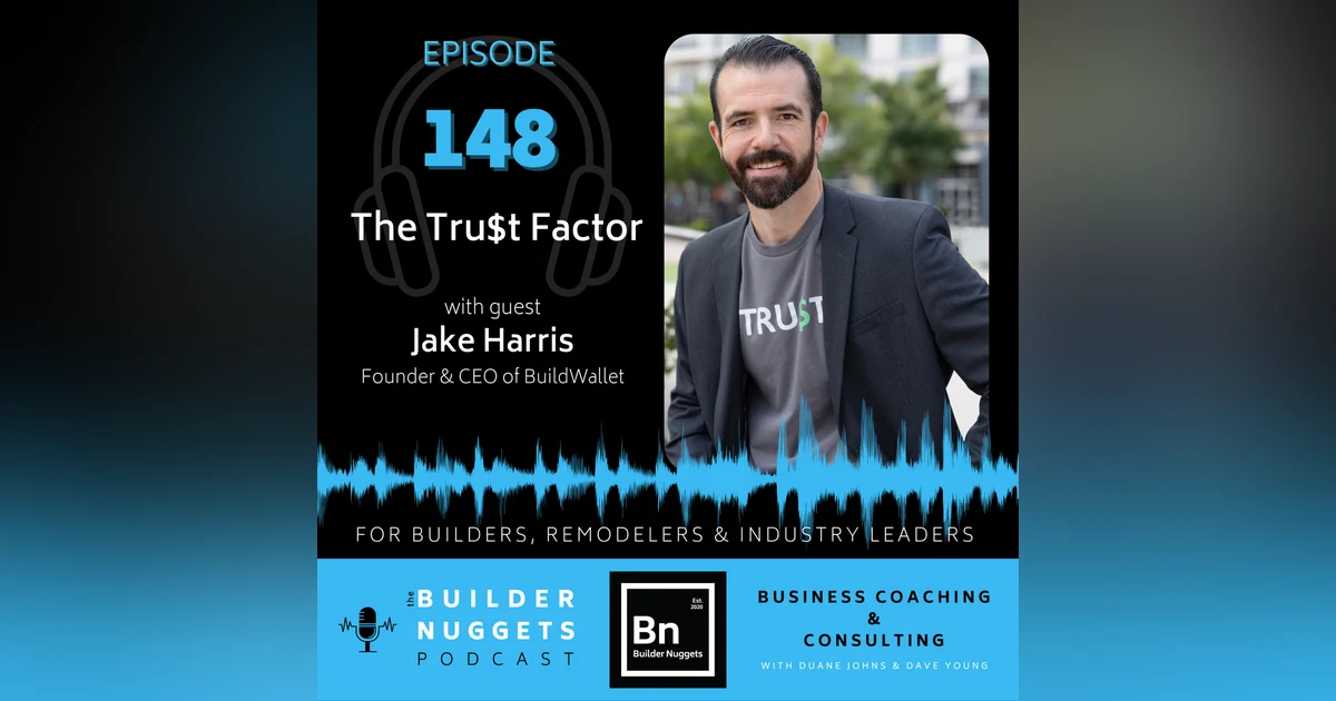 Ep 148: The Tru$t Factor