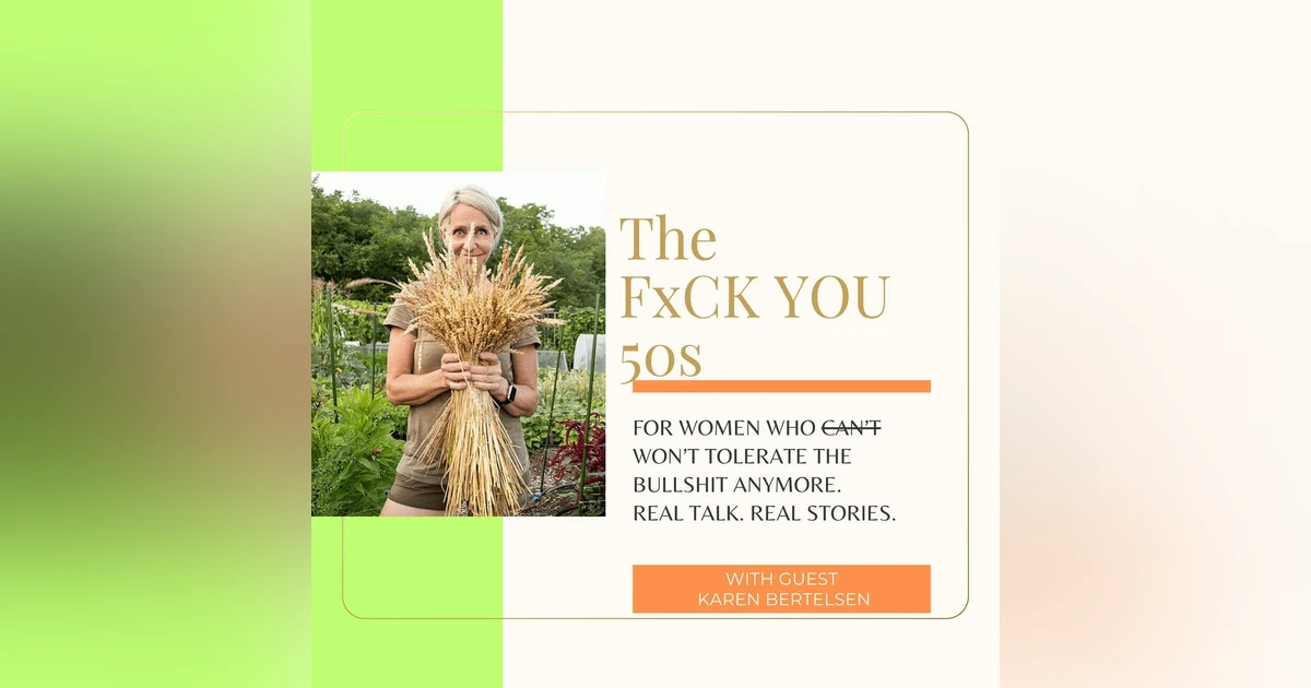 The Controller Of Your Own Narrative: Exiting Life as a Nominated TV Host and Pivoting to Lifestyle Blogger with Karen Bertelsen