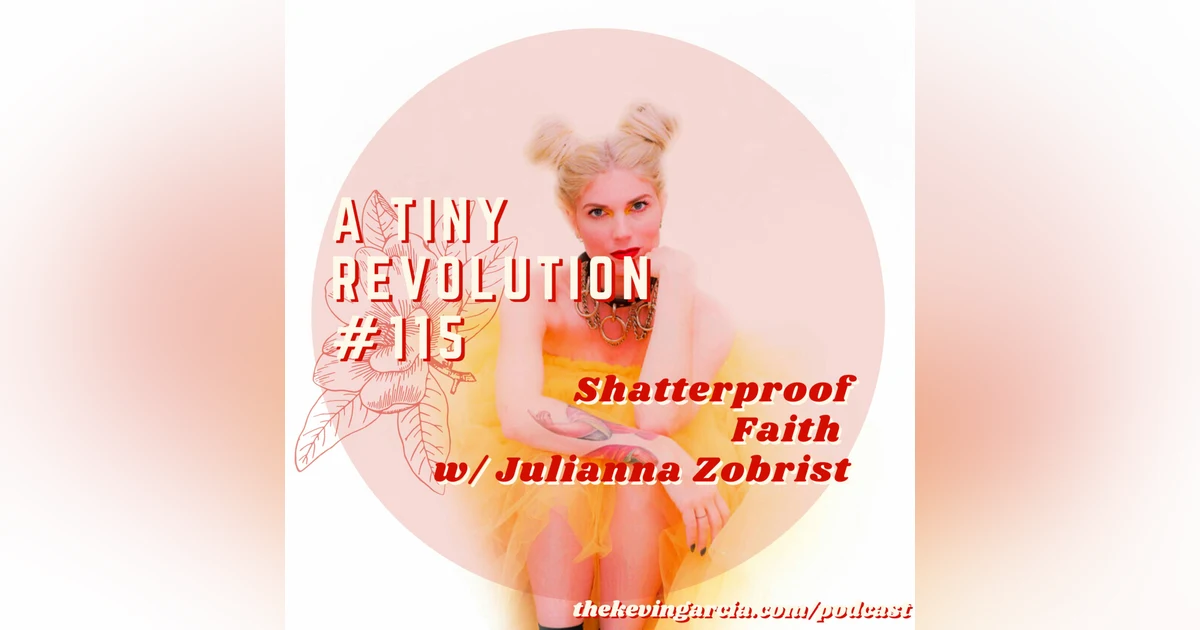 #115: Shatterproof Faith w/ Julianna Zobrist