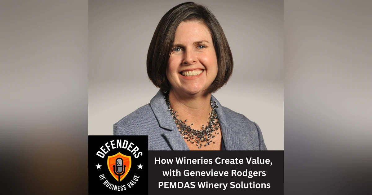 EP 70: How Wineries Create Value, with Genevieve Rodgers, PEMDAS Winery Solutions