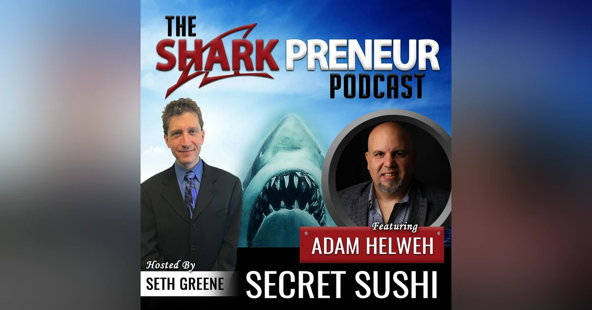 533: Secret Sushi with Adam Helweh