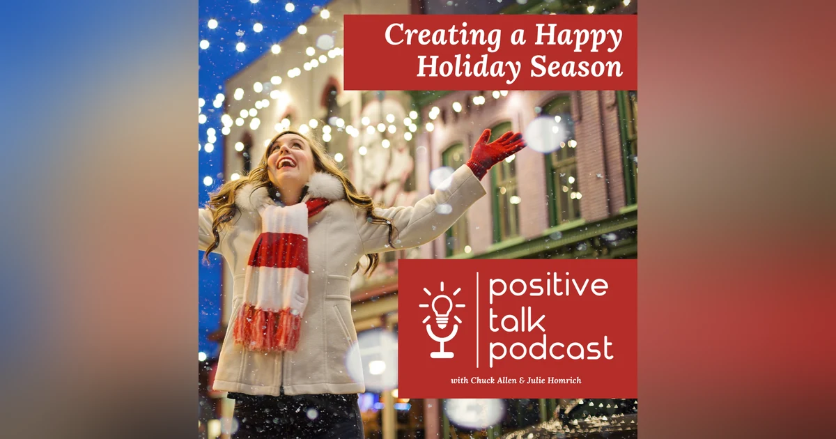 CREATING POSITIVE, HAPPY HOLIDAYS