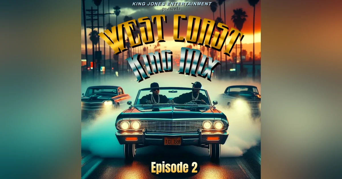 West Coast King Mix (Episode 2)