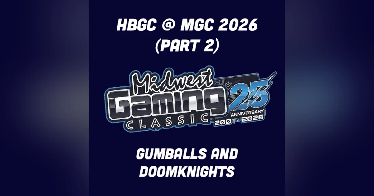 Gumballs and DoomKnights: Live at MGC Part 2