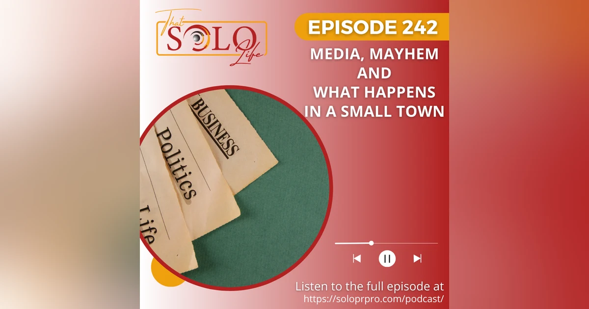Media, Mayhem and What Happens in a Small Town