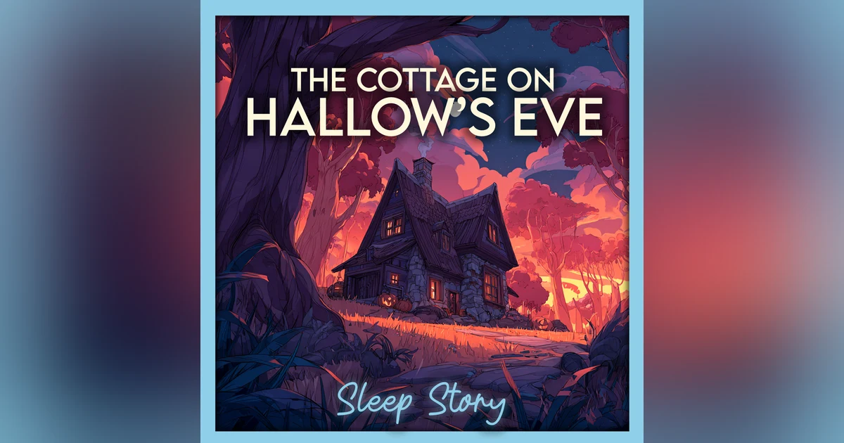 The Cottage on Hallow’s Eve | Cozy Halloween Sleep Story for Adults with Autumn Rain, Gentle Spirits, Magical Woods, Soothing Narration & Deep Sleep