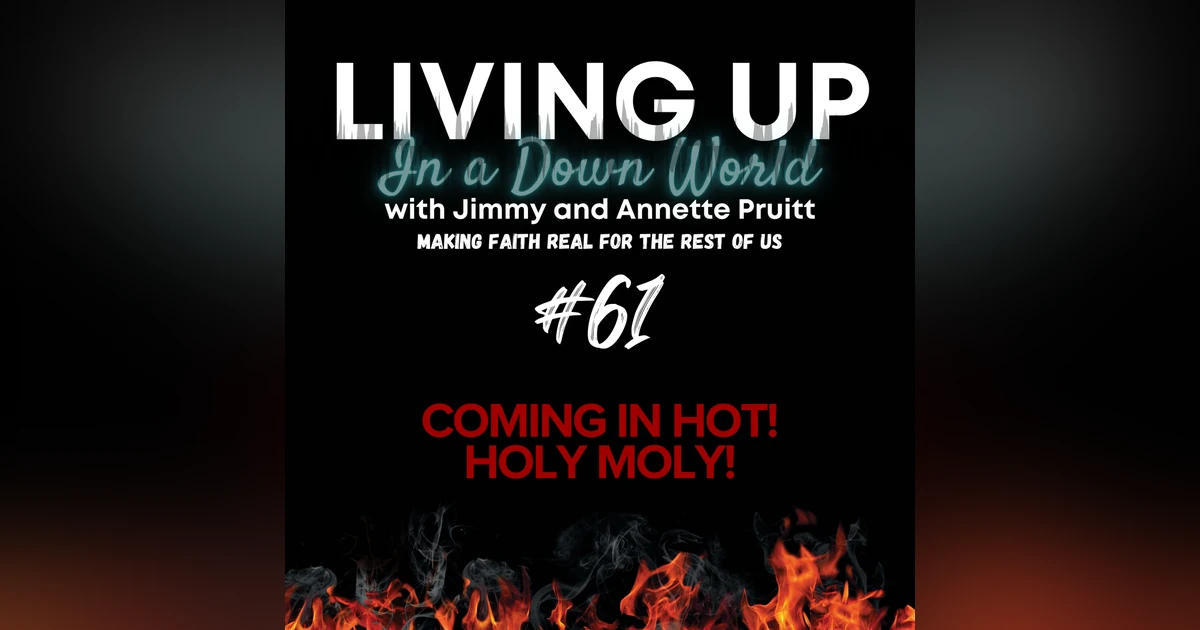 "Coming in Hot! - Holy Moly!"