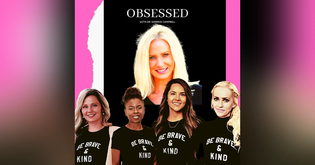 Obsessed Minisode - The One About Releasing Toxicity From Your Life ft. Dr. Sherrie Campbell