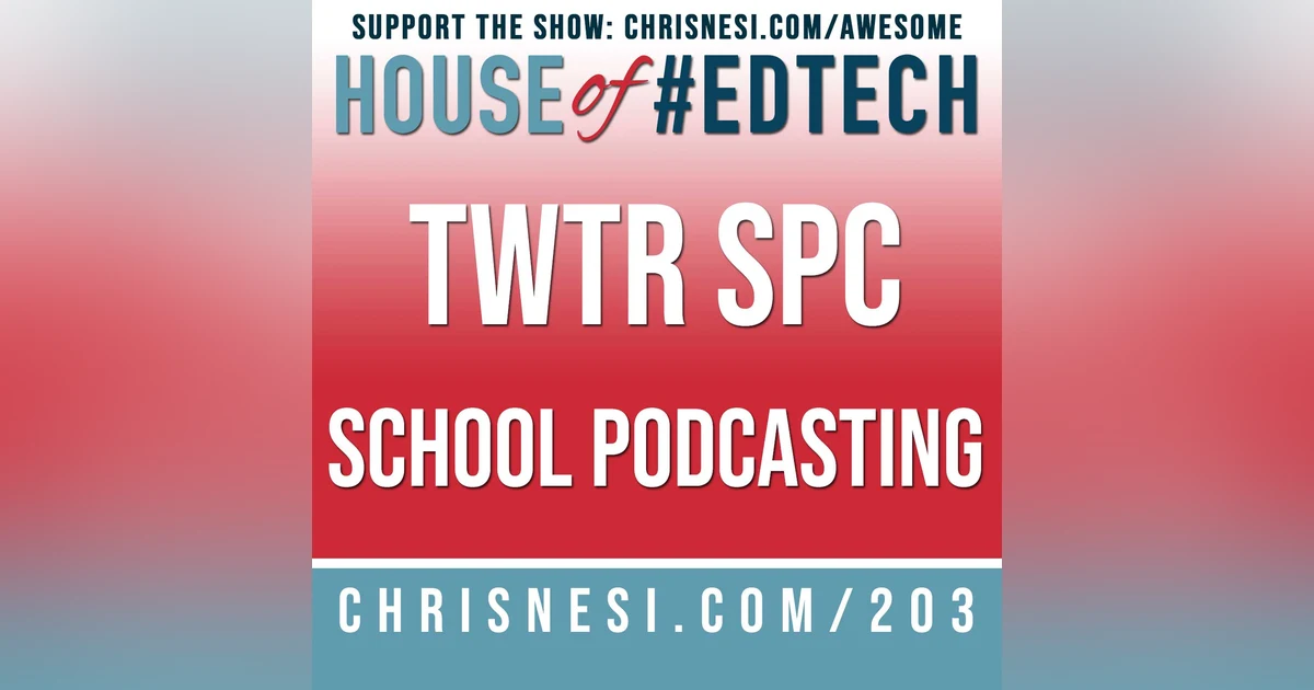 (TWTR SPC) School Podcasting - HoET203