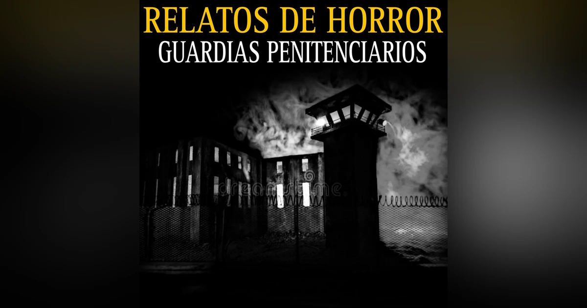 7 RELATOS NUNCA ANTES CONTADOS DE CUSTODIOS PENITENCIARIOS / RELATOS DE PRISIONES