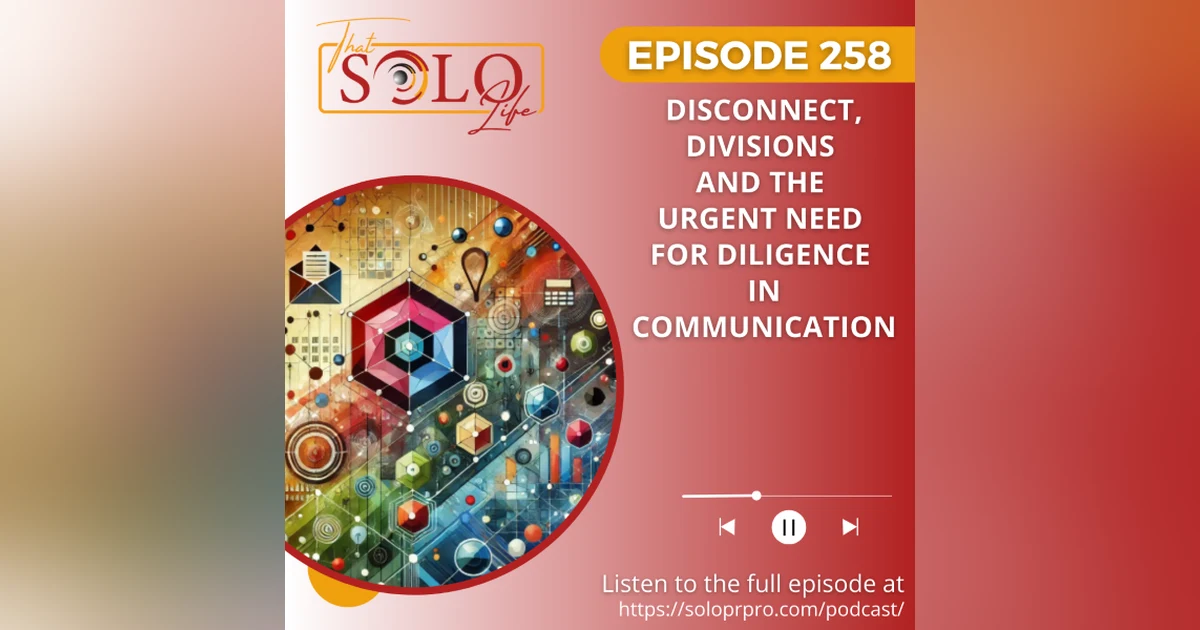 Disconnect, Divisions and the Urgent Need for Diligence in Commmunication