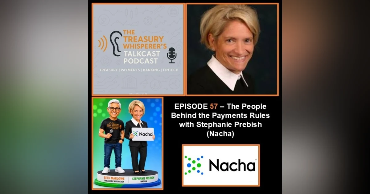 Episode 57 - The People Behind the Payments Rules with Stephanie Prebish (Nacha)