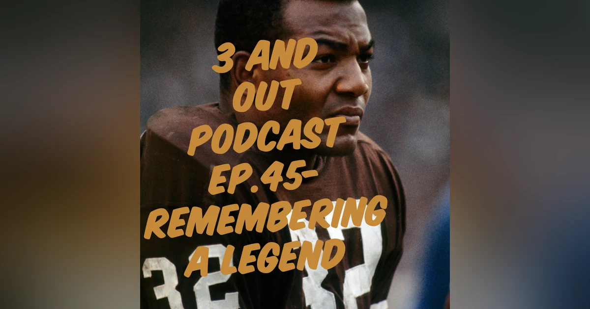 3 and Out Podcast Ep.45- Remembering a legend