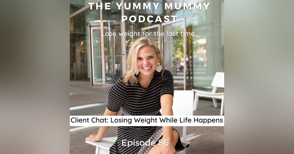 Client Chat: Losing Weight While Life Happens