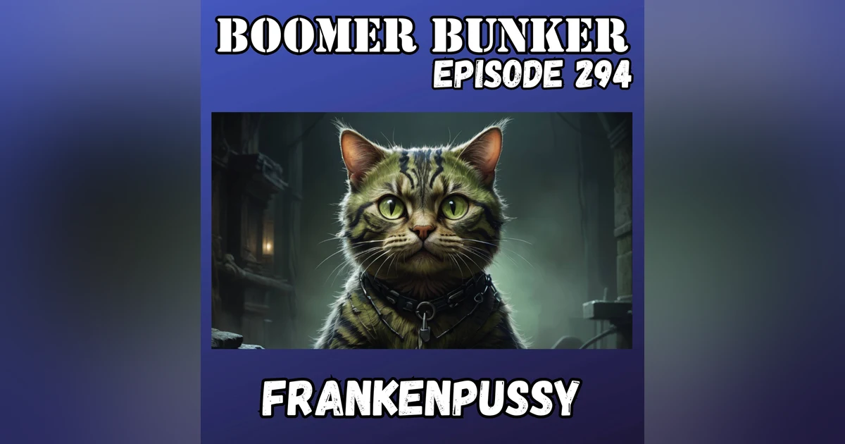 Frankenpussy | Episode 294