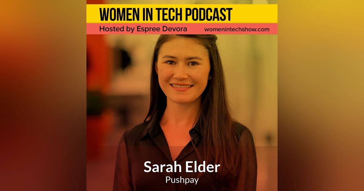 Blast From The Past: Sarah Elder of Pushpay, Make Collections For Your Organization In Seconds: Women in Tech New Zealand