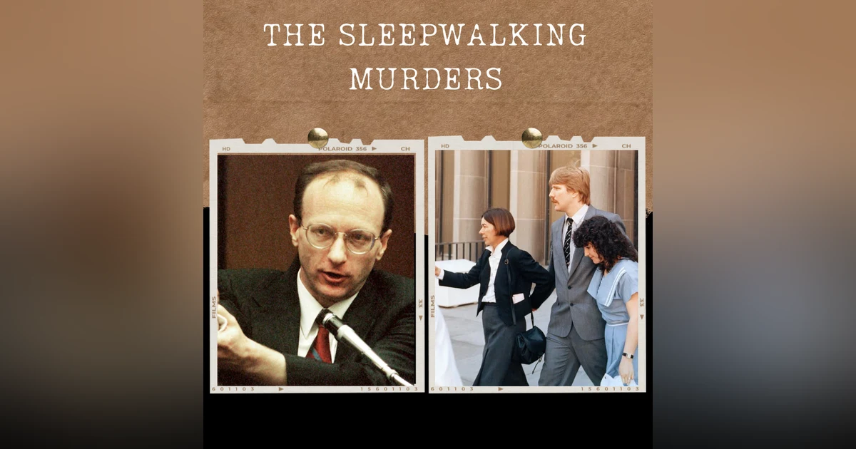 S01E18: THE SLEEPWALKING MURDERS