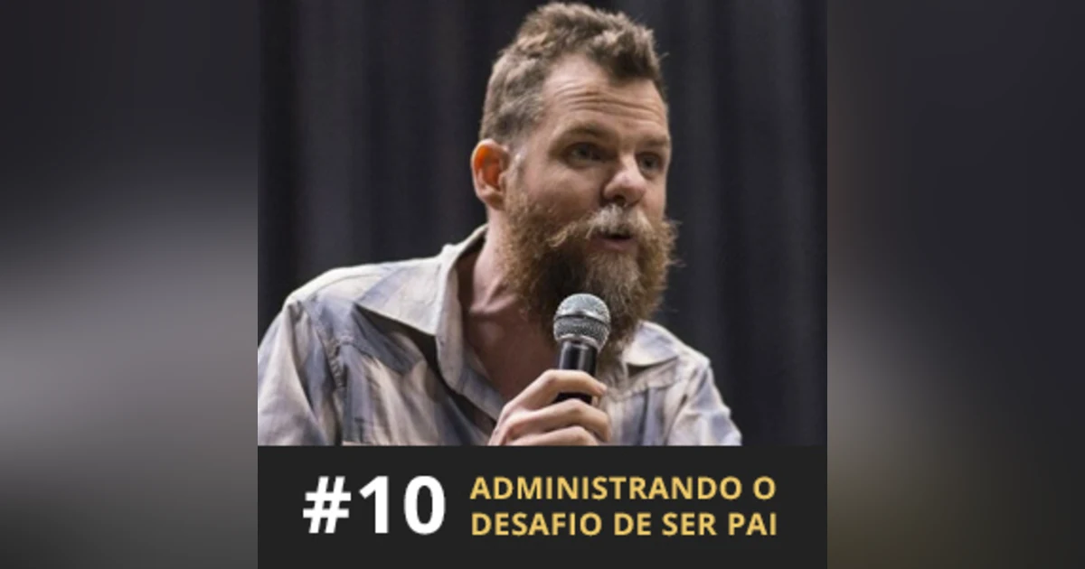 Marcos Piangers: Administrando o desafio de ser pai - Café com ADM 010