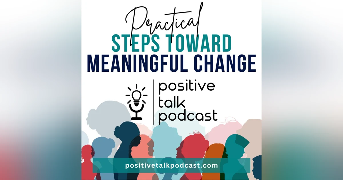 PRACTICAL STEPS TO MEANINGFUL CHANGE