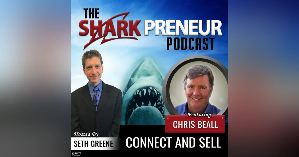 702: ConnectAndSell with Chris Beall