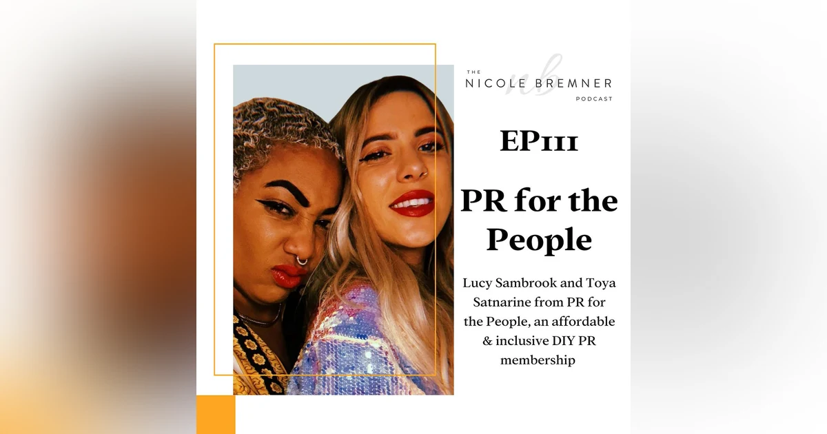 How to DIY your PR with Lucy Sambrook and Toya Satnarine from PR for the People #111