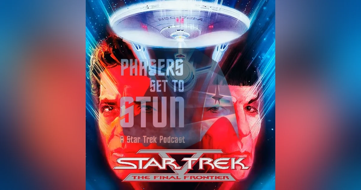 Phasers Set To Stun: Star Trek V The Final Frontier
